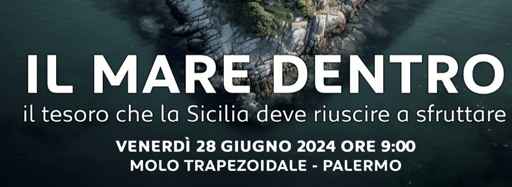 Il Mare Dentro | Il tesoro che la Sicilia deve riuscire a sfruttare